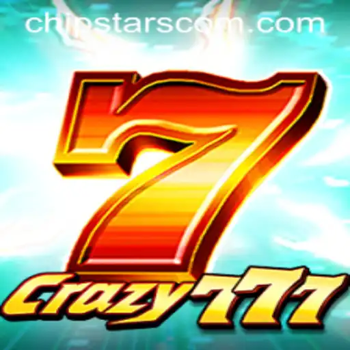Crazy777: Diving into the Exciting World of Chipstars