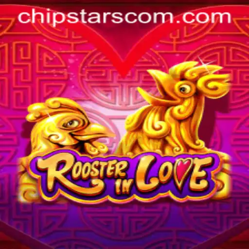 Discover the Exciting World of RoosterInLove: An Unforgettable Adventure with Chipstars