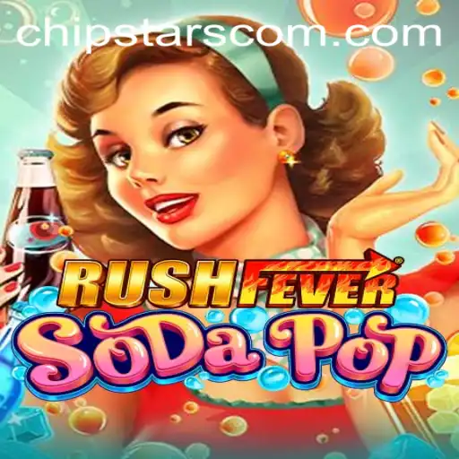 Discover the Thrilling World of RushFeverSodaPop: A Journey into Chipstars